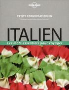 Couverture du livre « Petite conversation en italien (5e édition) » de  aux éditions Lonely Planet France