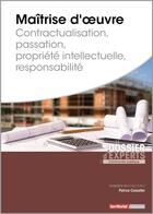 Couverture du livre « Maitrise d oeuvre - contractualisation - passation - propriete intellectuelle - responsabilite » de Patrice Cossalter aux éditions Territorial