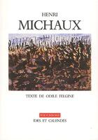 Couverture du livre « Henri Michaux » de Odile Felgine aux éditions Ides Et Calendes