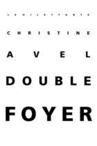 Couverture du livre « Double foyer » de Avel Christine aux éditions Le Dilettante