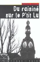 Couverture du livre « Du raisine sur le p'tit lu » de Alain Vince aux éditions Terre De Brume