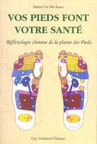 Couverture du livre « Vos pieds font votre sante (édition 2005) » de Kuan Yo-Mo aux éditions Guy Trédaniel