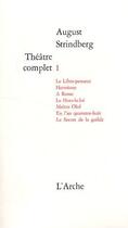 Couverture du livre « Théâtre complet Tome 1 » de August Strindberg aux éditions L'arche