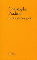 Couverture du livre « La grande sauvagerie » de Christophe Pradeau aux éditions Verdier