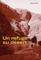 Couverture du livre « Un refuge au desert » de Henno Martin aux éditions Nevicata