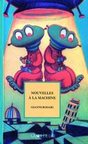 Couverture du livre « Nouvelles à la machine » de Gianni Rodari aux éditions La Joie De Lire