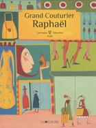 Couverture du livre « Grand couturier Raphaël » de Albertine Zullo aux éditions La Joie De Lire