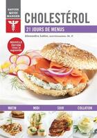 Couverture du livre « Savoir quoi manger : cholestérol ; 21 jours de menus » de Alexandra Leduc aux éditions Modus Vivendi