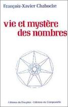 Couverture du livre « Vie et mystere des nombres » de Chaboche F-X. aux éditions Compostelle