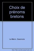 Couverture du livre « Choix de prenoms bretons » de Gwenolé Le Menn aux éditions Coop Breizh