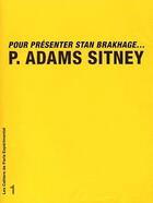 Couverture du livre « Cahier 1-pour presenter stan brakhage » de Sitney P. Adams aux éditions Paris Experimental