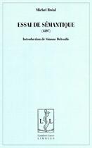 Couverture du livre « Essai de sémantique (1897) » de Michel Breal aux éditions Lambert-lucas
