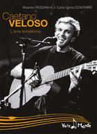 Couverture du livre « Caetano Veloso ; l'âme brésilienne » de Ricardo Pessanha aux éditions Demi-lune