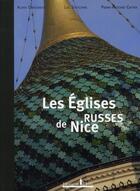 Couverture du livre « Les églises russes de Nice » de Svetchine/Gatier aux éditions Honore Clair