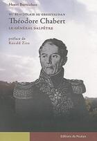 Couverture du livre « Theodore chabert-le general salpetre » de Brunichon Henri aux éditions Editions Du Poutan