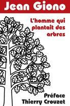 Couverture du livre « L'homme qui plantait des arbres » de Jean Giono aux éditions Thaulk