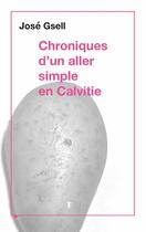 Couverture du livre « Chroniques d'un aller-simple en calvitie » de Jose Gsell aux éditions Torticolis Et Freres