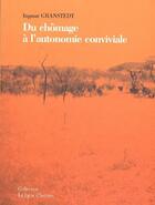 Couverture du livre « Du chômage à l'autonomie conviviale » de Ingmar Granstedt aux éditions A Plus D'un Titre