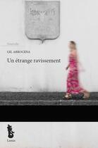 Couverture du livre « Un étrange ravissement » de Gil Arrocena aux éditions Lamia