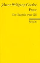 Couverture du livre « Faust ; der Tragödie ; erster Teil » de Johann Wolfgang Von Goethe aux éditions Reclam Editions