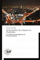 Couverture du livre « Participation du citoyen en Thaïlande » de Vannapar Tirasangka aux éditions Presses Academiques Francophones