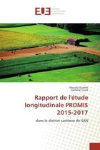 Couverture du livre « Rapport de l'etude longitudinale promis 2015-2017 - dans le district sanitaire de san » de Guindo Moussa aux éditions Editions Universitaires Europeennes