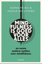 Couverture du livre « Mindfulness is goed voor alles » de Bjorn Prins aux éditions Terra - Lannoo, Uitgeverij