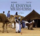 Couverture du livre « Al Khayma, tente noire du Sahara » de Boubrik aux éditions Marsam