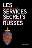 Couverture du livre « Les services secrets russes » de Andrei Kozovoi aux éditions Tallandier