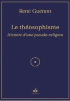 Couverture du livre « Le théosophisme » de Rene Guenon aux éditions Albouraq