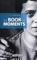 Couverture du livre « The Book of Moments » de Laynie Browne aux éditions Pu De Rouen