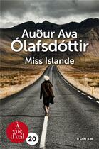 Couverture du livre « Miss Islande » de Audur Ava Olafsdottir aux éditions A Vue D'oeil