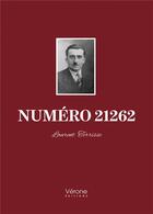 Couverture du livre « Numéro 21262 » de Laurent Terrisse aux éditions Verone