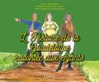 Couverture du livre « L'histoire de la Guadeloupe racontée aux enfants » de Sylvestre Erika et Andre Auguste-Charlery aux éditions Orphie