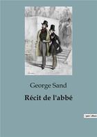 Couverture du livre « Récit de l'abbé » de George Sand aux éditions Culturea