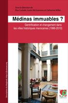 Couverture du livre « Médinas immuables? » de Catherine Miller aux éditions Centre Jacques-berque