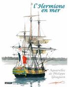 Couverture du livre « Carnet d'aquarelles ; l'Hermione en mer » de Philippe Gloaguen aux éditions Guymic
