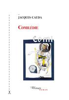 Couverture du livre « Comilédie » de Jacques Cauda aux éditions Tinbad