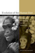 Couverture du livre « Evolution of the Human Diet: The Known, the Unknown, and the Unknowabl » de Peter S Ungar aux éditions Oxford University Press Usa