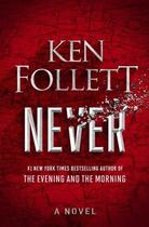 Couverture du livre « NEVER » de Ken Follett aux éditions Random House Us