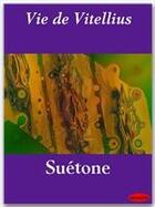 Couverture du livre « Vie de Vitellius » de Suétone aux éditions Ebookslib