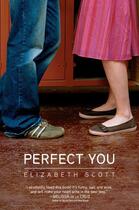 Couverture du livre « Perfect You » de Scott Elizabeth aux éditions Simon Pulse