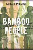 Couverture du livre « Bamboo People » de Mitali Perkins aux éditions Charlesbridge
