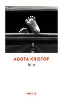 Couverture du livre « Hier » de Agota Kristof aux éditions Points