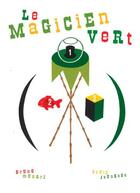 Couverture du livre « Le magicien vert » de Munari Bruno aux éditions Seuil Jeunesse