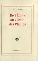 Couverture du livre « De l'etoile au jardin des plantes » de Jean Cassou aux éditions Gallimard (patrimoine Numerise)