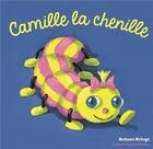 Couverture du livre « Camille la chenille » de Antoon Krings aux éditions Gallimard Jeunesse Giboulees