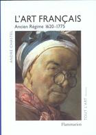 Couverture du livre « L'art francais - t03 - ancien regime, 1620-1775 » de André Chastel aux éditions Flammarion