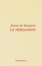 Couverture du livre « Le ressouvenir » de Diane De Margerie aux éditions Flammarion