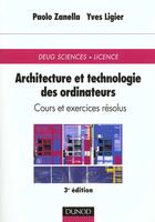 Couverture du livre « Architecture Et Technologie Des Ordinateurs » de Paolo Zanella et Yves Ligier aux éditions Dunod